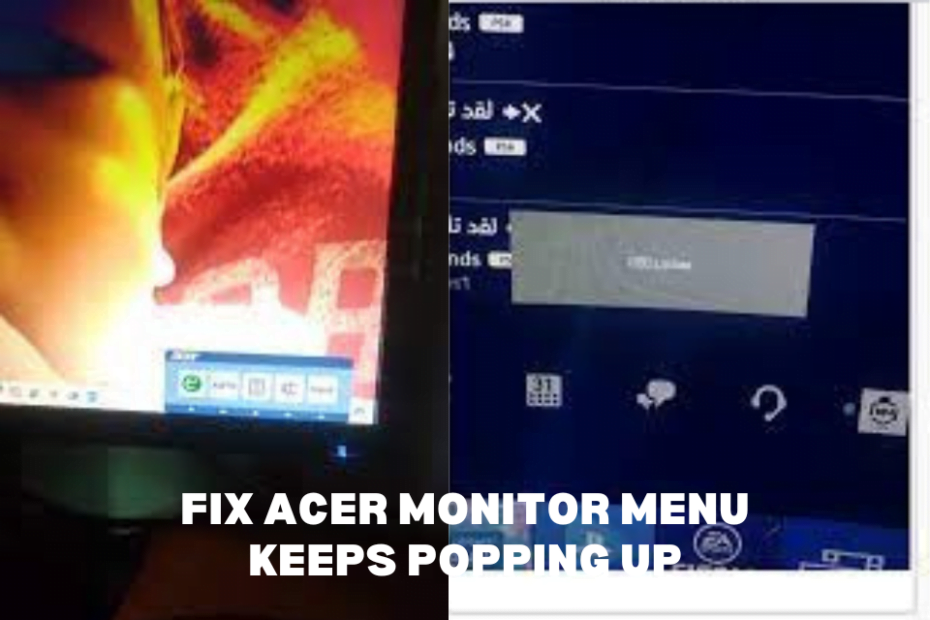 Fix Acer Monitor Menu Keeps Popping Up