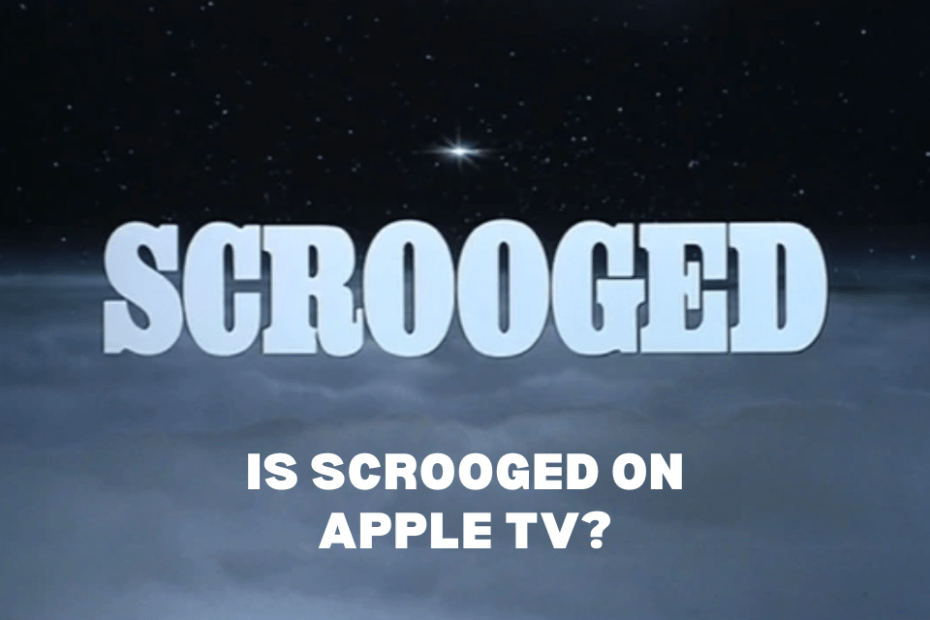 Is Scrooged on Apple TV
